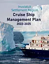 Inuvialuit Settlement Region Cruise Ship Management Plan 2022-2025.